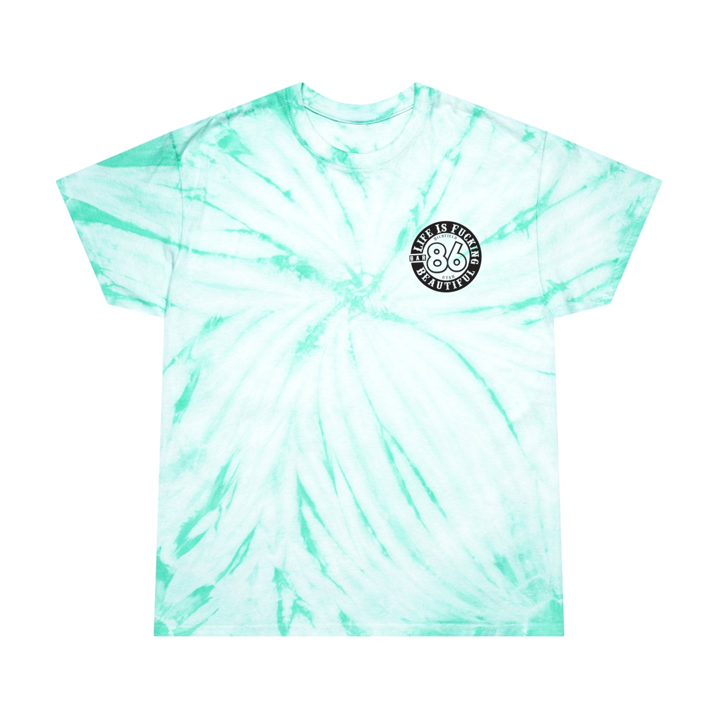 Life Is Fucking Beautiful Tie-Dye Tee