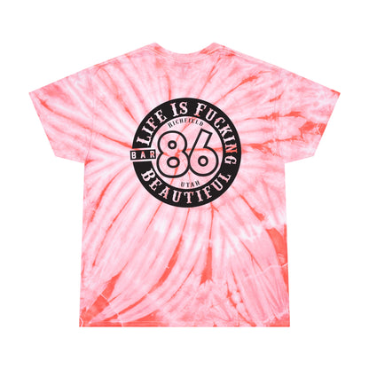 Life Is Fucking Beautiful Tie-Dye Tee