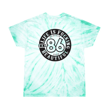 Life Is Fucking Beautiful Tie-Dye Tee