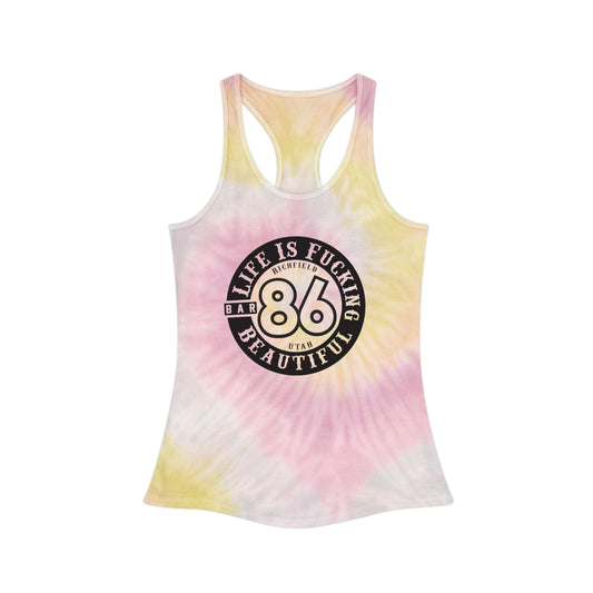 Tie Dye Racerback Bar 86 Life is Fucking Beautiful Tank Top